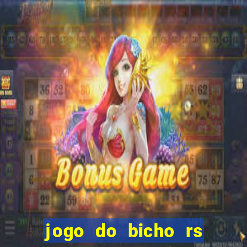 jogo do bicho rs resultado certo de hoje 14h 18h rj hoje